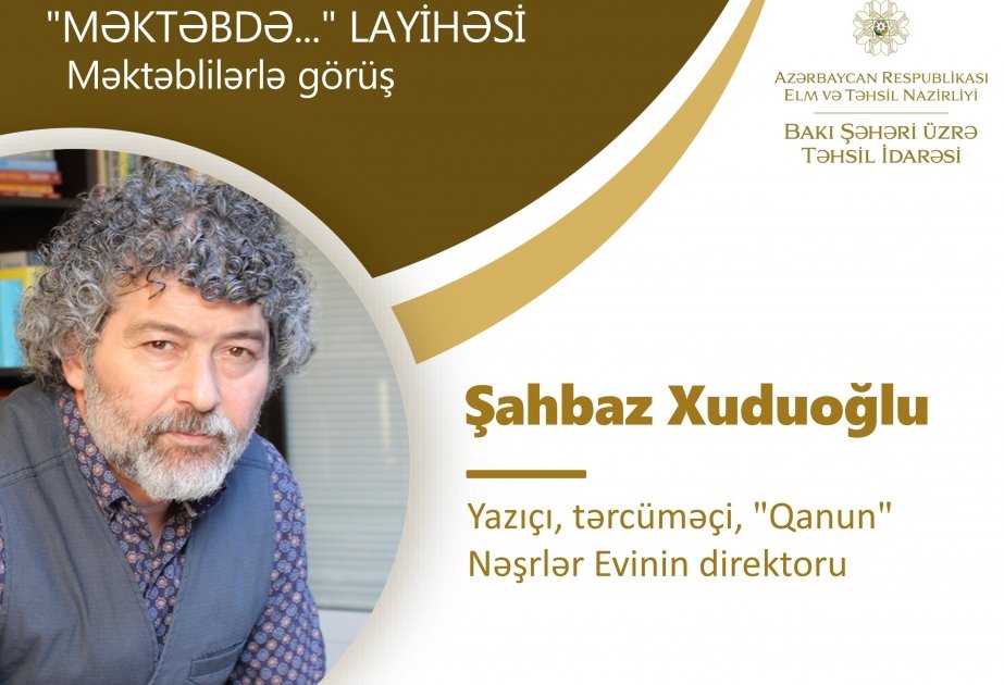 Tanınmış naşir məktəblilərlə görüşəcək Tanınmış naşir məktəblilərlə görüşəcək